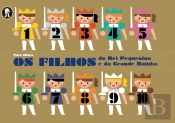 Os Filhos do Rei Pequenino e da Grande Princesa