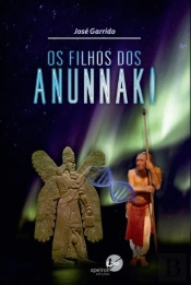 Os Filhos dos Anunnaki