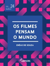 Os Filmes Pensam O Mundo