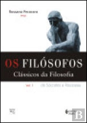 Os Filósofos Clássicos da Filosofia - Vol. I