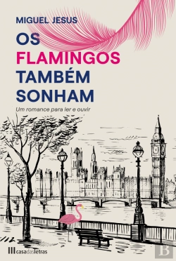 Bertrand.pt - Os Flamingos Também Sonham