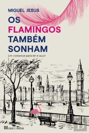 Os Flamingos Também Sonham