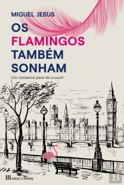 Bertrand.pt - Os Flamingos Também Sonham