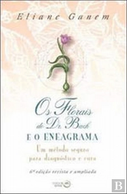 Bertrand.pt - Os Florais do Dr. Bach e o Eneagrama
