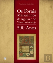 Os Forais Manuelinos de Aguiar e de Viana do Alentejo