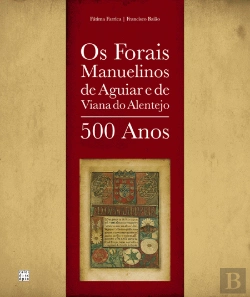 Bertrand.pt - Os Forais Manuelinos de Aguiar e de Viana do Alentejo