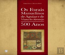 Os Forais Manuelinos de Aguiar e de Viana do Alentejo