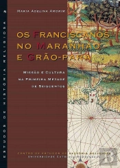 Os Franciscanos no Maranhão e Grão-Pará