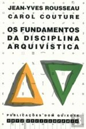 Os Fundamentos da Disciplina Arquivística