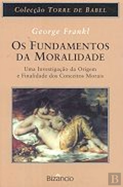 Bertrand.pt - Os Fundamentos da Moralidade