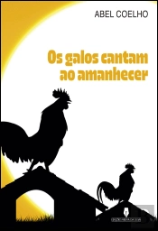 Os Galos Cantam ao Amanhecer