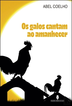 Bertrand.pt - Os Galos Cantam ao Amanhecer