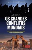 Os Grandes Conflitos Mundiais