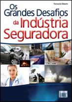 Os Grandes Desafios da Indústria Seguradora