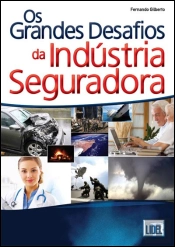 Os Grandes Desafios da Indústria Seguradora