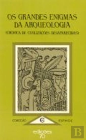 Os Grandes Enigmas da Arqueologia
