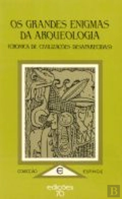 Bertrand.pt - Os Grandes Enigmas da Arqueologia