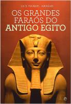 Os Grandes Faraós do Antigo Egito