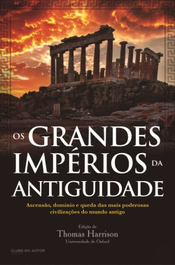 Bertrand.pt - Os Grandes Impérios da Antiguidade