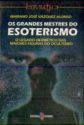 Os Grandes Mestres do Esoterismo