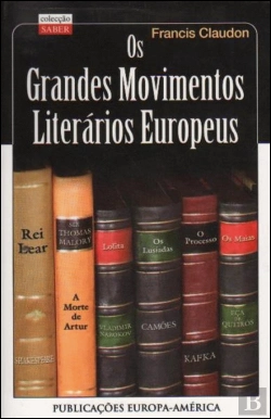 Bertrand.pt - Os Grandes Movimentos Literários Europeus