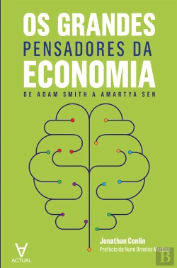 Bertrand.pt - Os Grandes Pensadores Da Economia - De Adam Smith A Amartya Sen