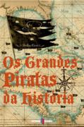 Os Grandes Piratas da História