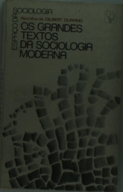 Bertrand.pt - Os Grandes Textos da Sociologia Moderna