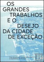Os Grandes Trabalhos e o Desejo da Cidade de Exceção