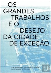 Os Grandes Trabalhos e o Desejo da Cidade de Exceção