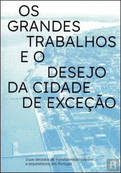 Bertrand.pt - Os Grandes Trabalhos e o Desejo da Cidade de Exceção