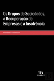 Os Grupos de Sociedades, a Recuperação de Empresas e a Insolvência