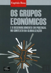 Os Grupos Económicos e o Desenvolvimento em Portugal no Contexto da Globalização