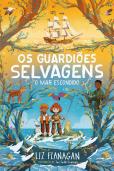 Os Guardiões Selvagens - O Mar Escondido
