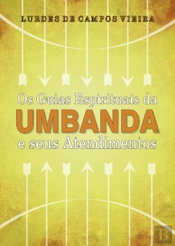 Bertrand.pt - Os Guias Espirituais da Umbanda e seus Atendimentos
