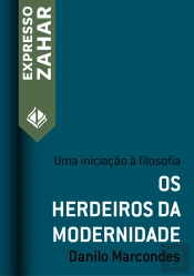 Os Herdeiros Da Modernidade