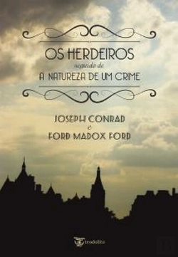 Bertrand.pt - Os Herdeiros seguido de A Natureza de um Crime