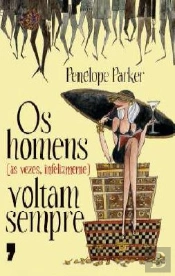 Os Homens (às vezes, infelizmente) Voltam Sempre