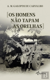 Os Homens Não Tapam as Orelhas