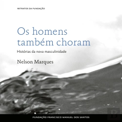 Bertrand.pt - Os Homens Também Choram, Histórias Da Nova Masculinidade