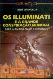 Os Illuminati e a Grande Conspiração Mundial