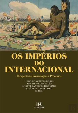 Bertrand.pt - Os Impérios Do Internacional- Perspectivas, Genealogias E Processos