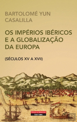 Bertrand.pt - Os Impérios Ibéricos e a Globalização da Europa