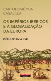 Os Impérios Ibéricos e a Globalização da Europa
