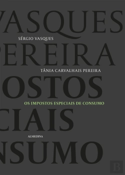 Bertrand.pt - Os Impostos Especiais De Consumo
