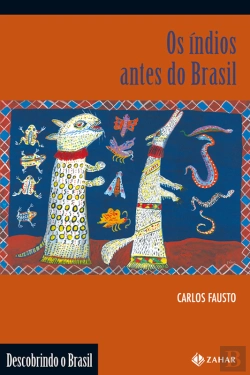 Bertrand.pt - Os Índios Antes Do Brasil