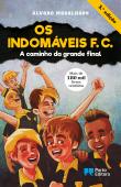 Os Indomáveis F. C. - A caminho da grande final
