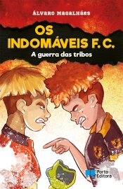 Os Indomáveis F. C. - A guerra das tribos