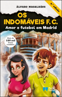 Bertrand.pt - Os Indomáveis F. C. - Amor e futebol em Madrid