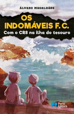 Bertrand.pt - Os Indomáveis F. C. - Com o CR8 na ilha do tesouro